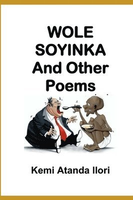 Kemi Atanda Ilori - Wole Soyinka & Other Poems, Häftad