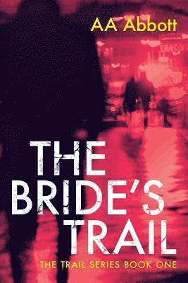 A. A. Abbott - Bride's Trail, Häftad
