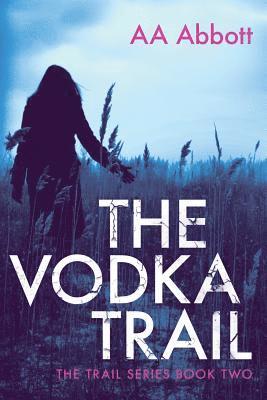 A. A. Abbott - Vodka Trail, Häftad