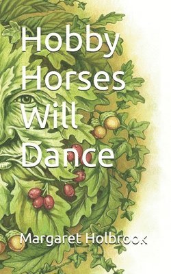 Margaret Holbrook - Hobby Horses Will Dance, Häftad. Tillgänglighet: Tillfälligt slut