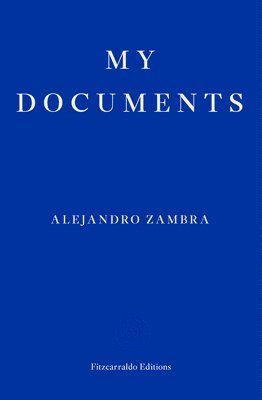 My Documents av Alejandro Zambra