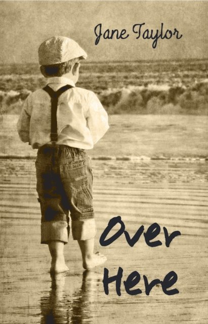 Jane Taylor - Over Here, E-bok