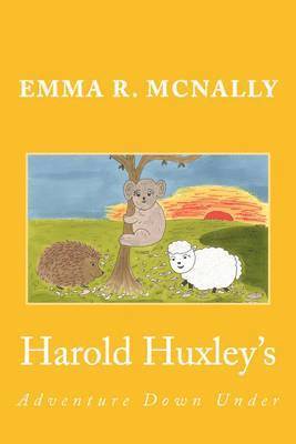 Emma R. McNally, JMD Editorial and Writing Services - Harold Huxley's Adventure Down Under, Häftad. Tillgänglighet: Lägg i varukorg