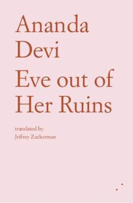 Ananda Devi - Eve Out of Her Ruins, Häftad. Tillgänglighet: Lägg i varukorg