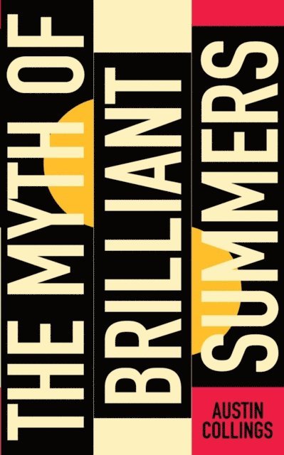 Austin Collings - Myth of Brilliant Summers, E-bok