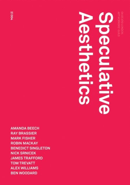 Luke Pendrell, James Trafford, Robin Mackay - Speculative Aesthetics, E-bok