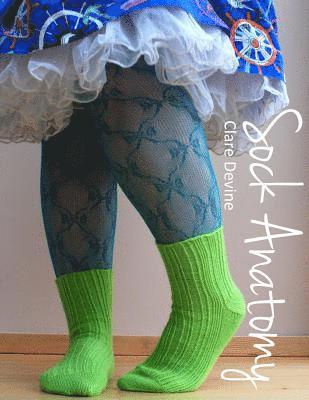 Clare Devine - Sock Anatomy, Häftad. Tillgänglighet: Tillfälligt slut