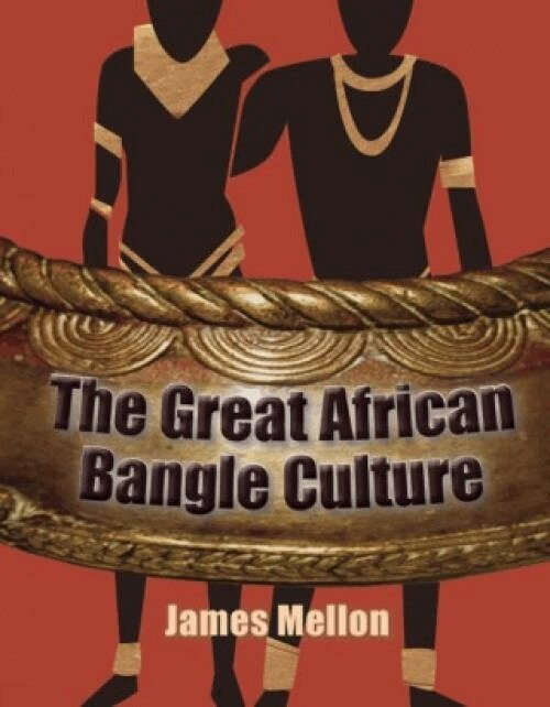James Mellon - Great African Bangle Culture, Häftad. Tillgänglighet: Lägg i varukorg