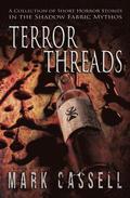 Terror Threads - a collection of horror stories: Shadow Fabric Mythos