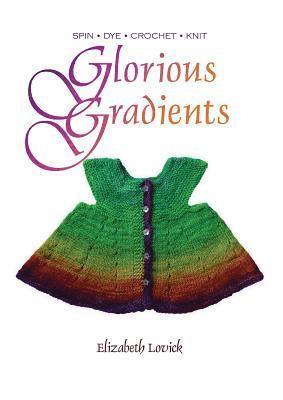 Elizabeth Lovick - Glorious Gradients, Häftad. Tillgänglighet: Tillfälligt slut