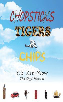 Bien Kee-Yeow - Chopsticks, Tigers & Chips, Häftad