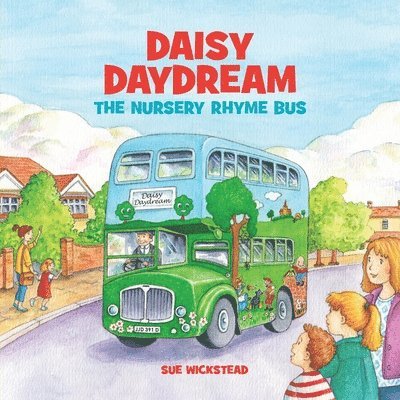 Sue Wickstead - Daisy Daydream the Nursery Rhyme Bus, Häftad. Tillgänglighet: Lägg i varukorg