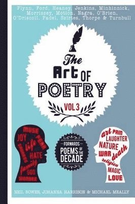 Neal Bowen, Johanna Harrison - The Art of Poetry: Forward's Poems of the Decade, Häftad