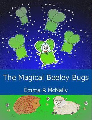 Emma R. McNally, JMD Editorial and Writing Services - Magical Beeley Bugs, Häftad. Tillgänglighet: Lägg i varukorg