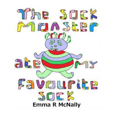 Emma R. McNally - Sock Monster Ate My Favourite Sock, Häftad. Tillgänglighet: Lägg i varukorg