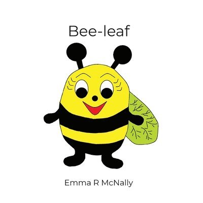 Emma R. McNally, JMD Editorial and Writing Services - Bee-leaf, Häftad. Tillgänglighet: Lägg i varukorg