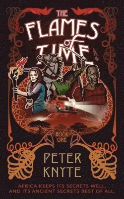 Peter Knyte - The Flames of Time: Book 1 in the Flames of Time trilogy, Häftad. Tillgänglighet: Lägg i varukorg