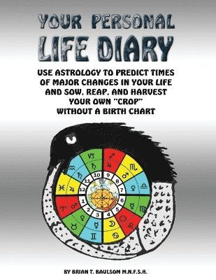 Brian T. Baulsom - Your Personal Life Diary, Häftad. Tillgänglighet: Lägg i varukorg