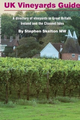 Stephen Skelton Mw - UK Vineyards Guide 2016, Häftad