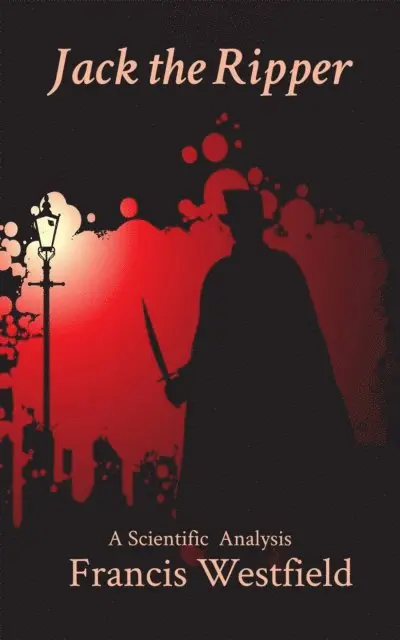 Francis Westfield - Jack the Ripper, E-bok. Tillgänglighet: Lägg i varukorg