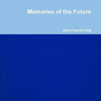 John King - Memories of the Future, Häftad