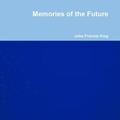 Memories of the Future