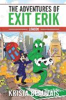 Krista Beauvais - The Adventures of Exit Erik: London, Häftad
