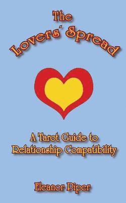Eleanor Piper - Lovers' Spread: A Tarot Guide to Relationship Compatibility, Häftad. Tillgänglighet: Lägg i varukorg