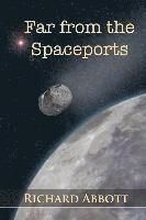 Richard Abbott - Far from the Spaceports, Häftad. Tillgänglighet: Lägg i varukorg