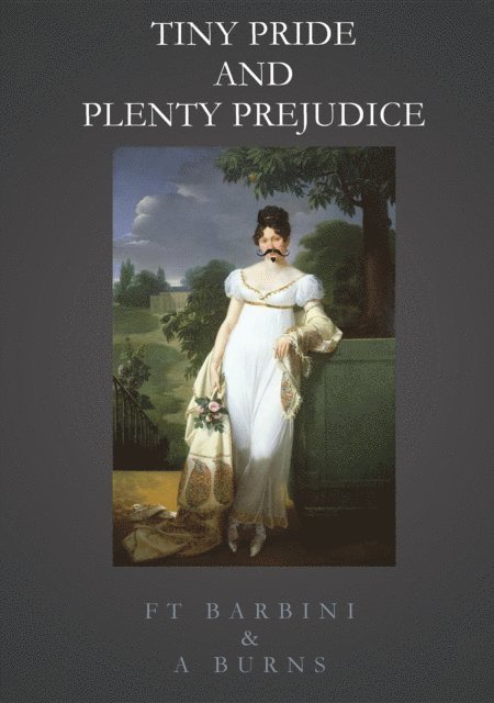 Alison Burns, Francesca T Barbini - Tiny Pride And Plenty Prejudice, E-bok