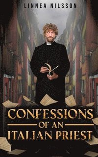 Confessions of an Italian Priest