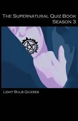Light Bulb Quizzes - The Supernatural Quiz Book Season 3: 500 Questions and Answers on Supernatural Season 3, Häftad. Tillgänglighet: Lägg i varukorg