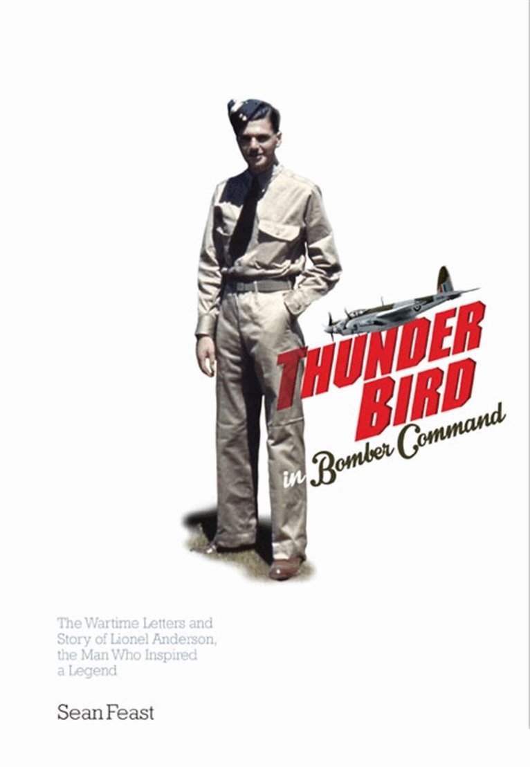 Sean Feast - A Thunder Bird in Bomber Command, E-bok