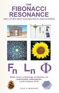 Fibonacci Resonance and Other New Golden Ratio Discoveries