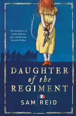 Sam Reid - Daughter of the Regiment, Häftad. Tillgänglighet: Lägg i varukorg