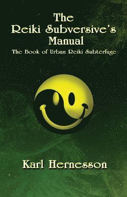 Karl Hernesson - Reiki Subversive's Manual, Häftad
