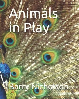 Barry Nicholson - Animals in Play, Häftad. Tillgänglighet: Lägg i varukorg