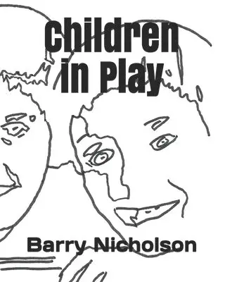 Barry Nicholson - Children in Play, Häftad. Tillgänglighet: Lägg i varukorg