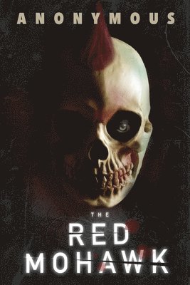 Anonymous - Red Mohawk, Häftad