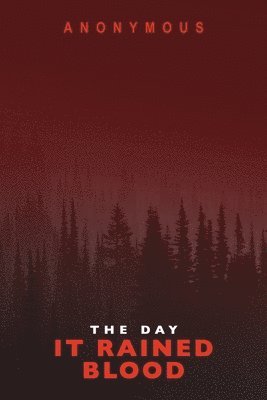 Anonymous - The Day It Rained Blood: Bourbon Kid & Red Mohawk, Häftad