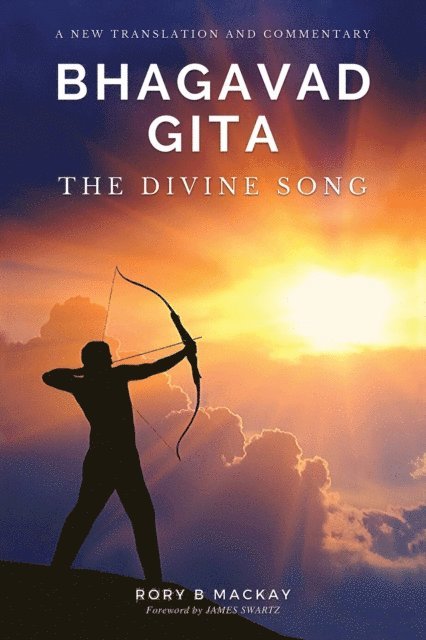 Rory B Mackay - Bhagavad Gita - The Divine Song, E-bok