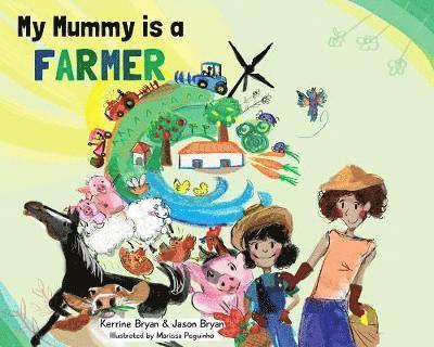 Kerrine Bryan, Jason Bryan, Corey Brotherson - My Mummy is a Farmer, Häftad. Tillgänglighet: Lägg i varukorg
