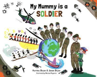 Kerrine Bryan, Jason Bryan, Corey Brotherson - My Mummy is a Soldier, Häftad. Tillgänglighet: Lägg i varukorg