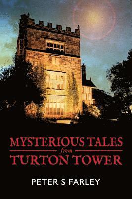Peter Stuart Farley - Mysterious Tales From Turton Tower, Häftad. Tillgänglighet: Lägg i varukorg