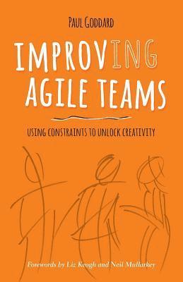 Paul Goddard - Improv-ing Agile Teams, Häftad