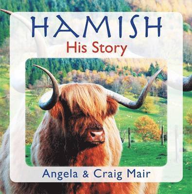 Angela Mair, Craig Mair - Hamish - His Story, Häftad. Tillgänglighet: Lägg i varukorg