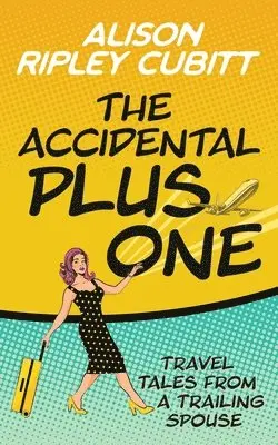 Alison Ripley Cubitt - Accidental Plus One, Häftad. Tillgänglighet: Lägg i varukorg