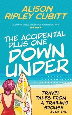 Alison Ripley Cubitt - Accidental Plus One Down Under, Häftad. Tillgänglighet: Lägg i varukorg