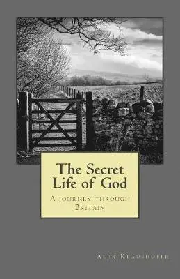 Alex Klaushofer - Secret Life of God, Häftad. Tillgänglighet: Lägg i varukorg