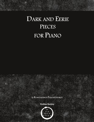 Konstantinos Papatheodorou - Dark and Eerie Pieces for Piano, Häftad